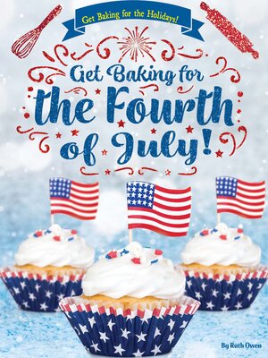 Get Baking for the Fourth of July! - ebook